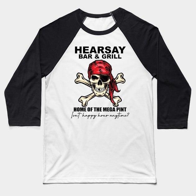 Heresay Bar And Grill Baseball T-Shirt by Cosmo Gazoo